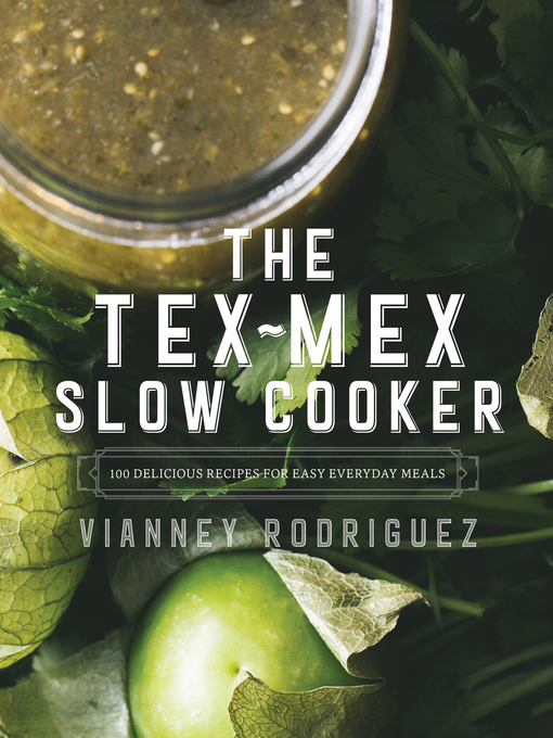 Cover image for The Tex-Mex Slow Cooker